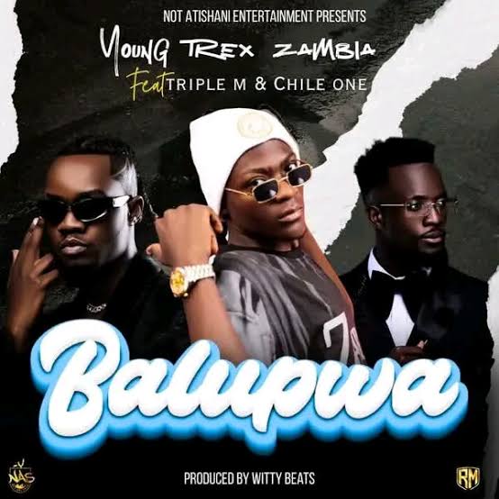 Young Trex ft Triple M & Chile One – Balupwa